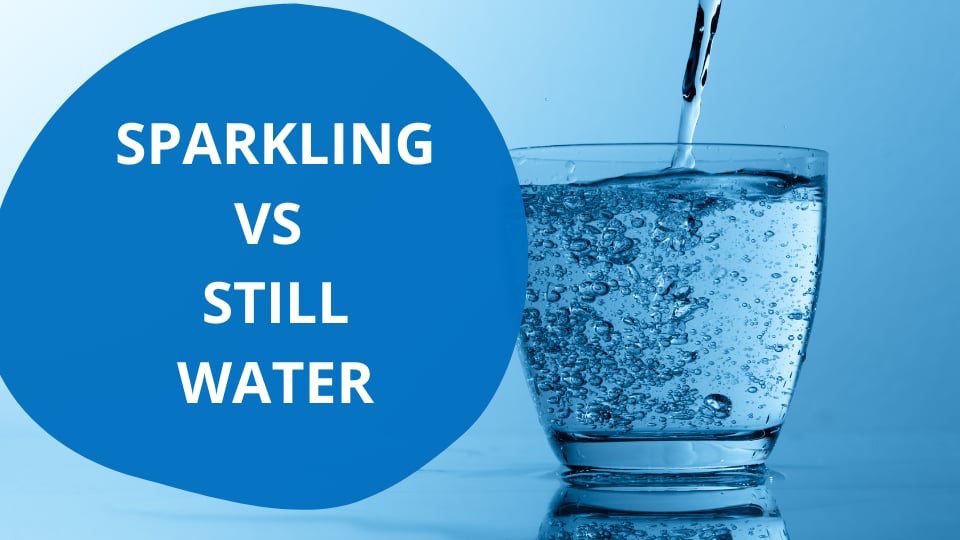 Sparkling Water vs Still Water