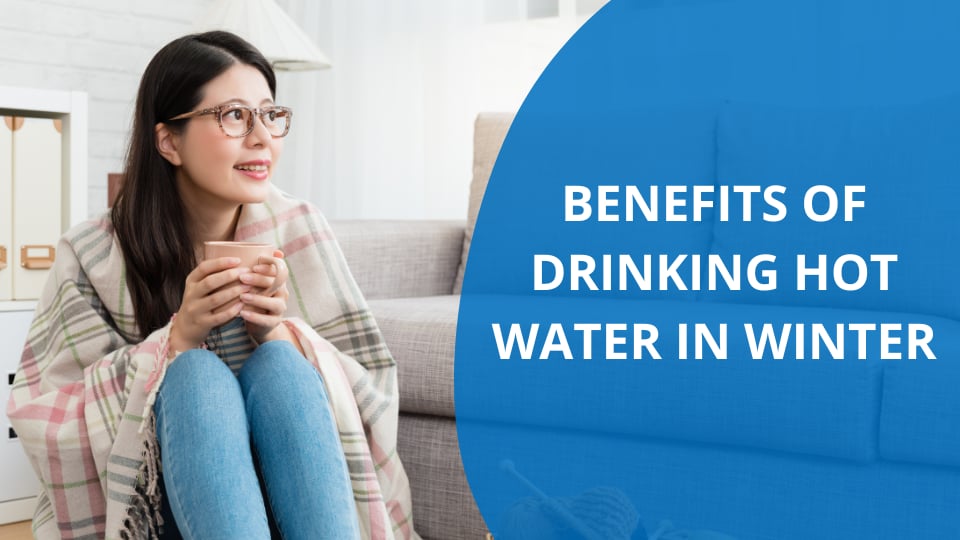Benefit of Drinking Hot Water in Winter