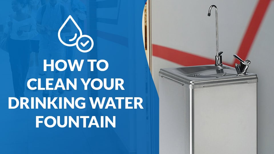 How to Clean a Drinking Water Fountain